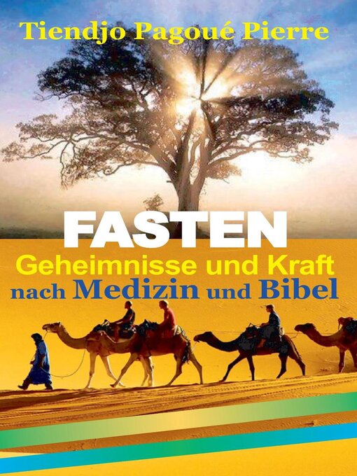 Title details for FASTEN GEHEIMNISSE und KRAFT nach Medizin und Bibel by TIENDJO PAGOUE PIERRE - Available